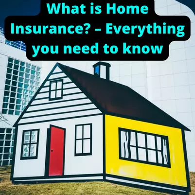 What is Home Insurance?