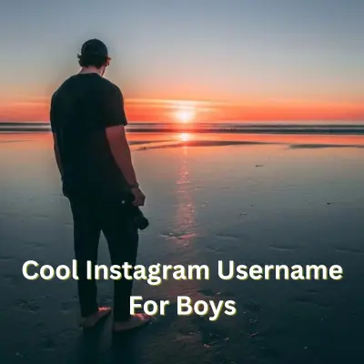 Cool Instagram Username For Boys