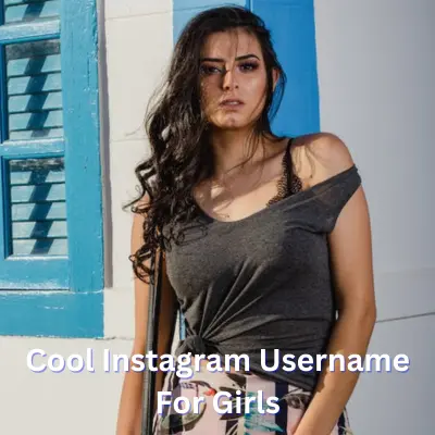 Cool Instagram Username For Girls