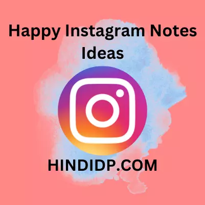 Happy Instagram Notes Ideas