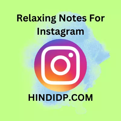 Relaxing Notes For Instagram