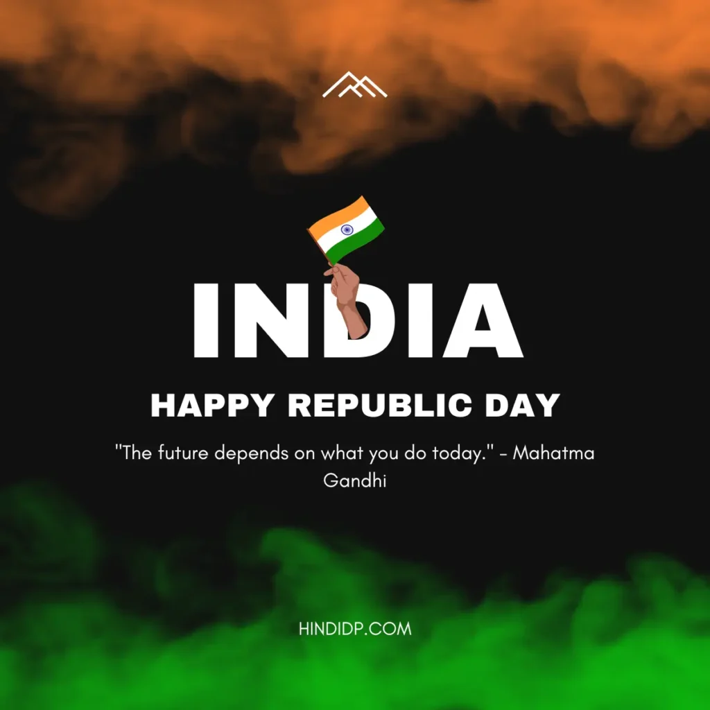 Happy Independence Day Quotes "The future depends on what you do today." - Mahatma Gandhi